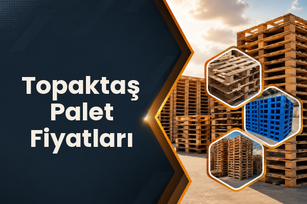 Topaktaş Palet Fiyatları 