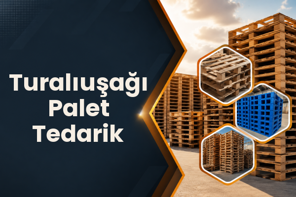 Turalıuşağı Palet Tedarik 