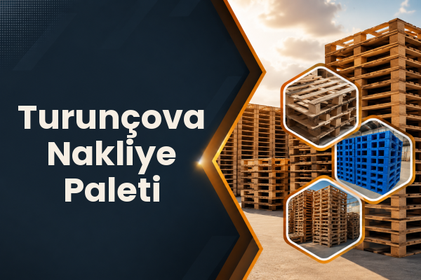 Turunçova Nakliye Paleti 