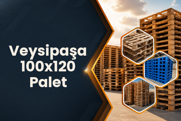 Veysipaşa 100x120 Palet 