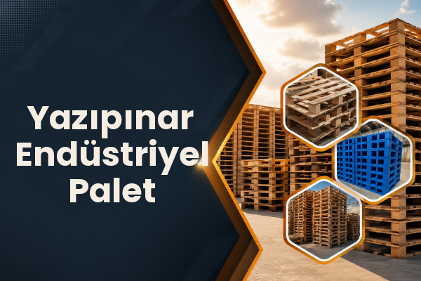 Yazıpınar Endüstriyel Palet 