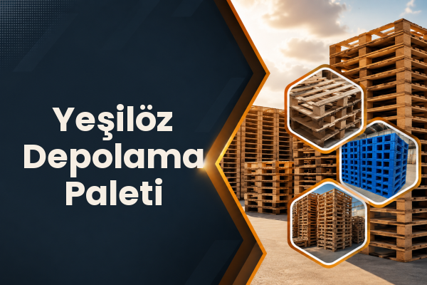 Yeşilöz Depolama Paleti 