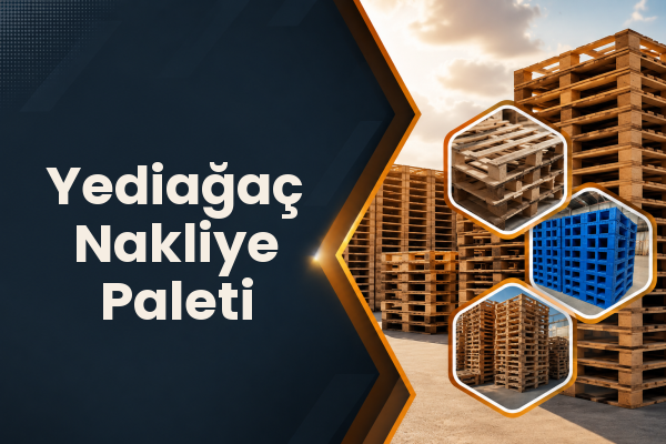 Yediağaç Nakliye Paleti 