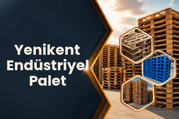 Yenikent Endüstriyel Palet 