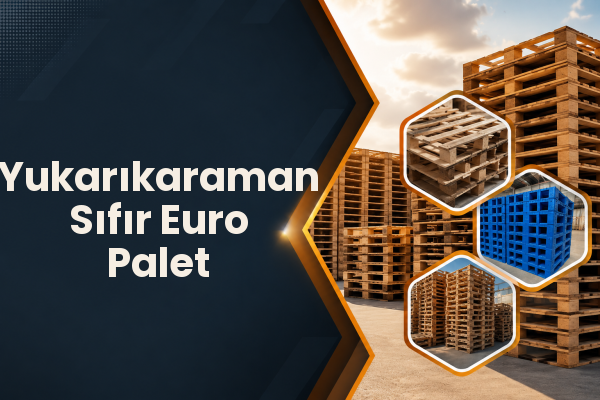 Yukarıkaraman Sıfır Euro Palet 